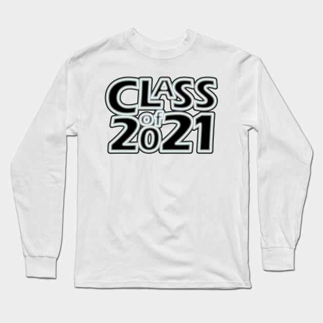 Grad Class of 2021 Long Sleeve T-Shirt by gkillerb